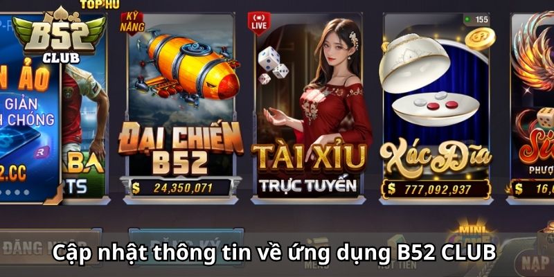 Cập nhật thông tin về ứng dụng B52 CLUB