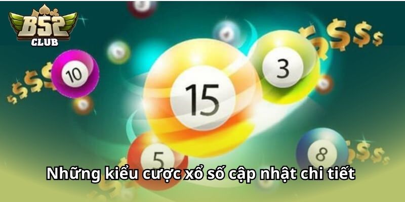 Những kiểu cược xổ số cập nhật chi tiết tại website 