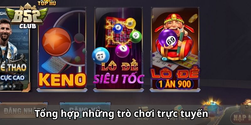 Tổng hợp những trò chơi trực tuyến được yêu thích